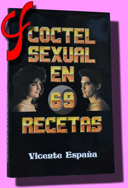 CÓCTEL SEXUAL EN 69 RECETAS